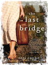 The Last Bridge
